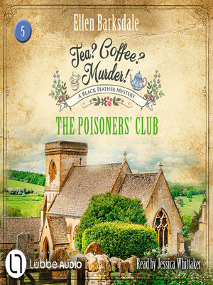 cover image of The Poisoners' Club--Tea? Coffee? Murder!, Episode 5 (Unabridged)
